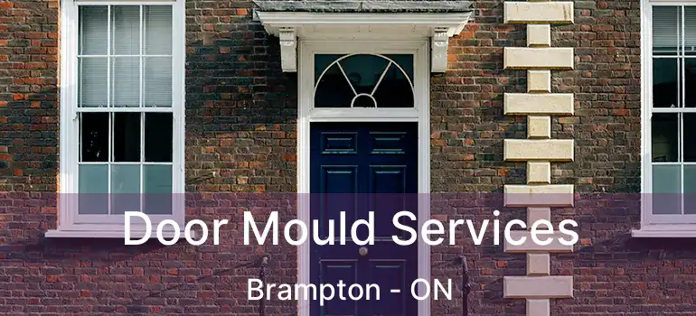  Door Mould Services Brampton - ON