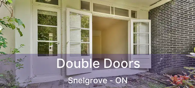  Double Doors Snelgrove - ON