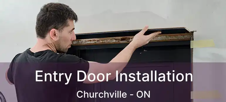  Entry Door Installation Churchville - ON