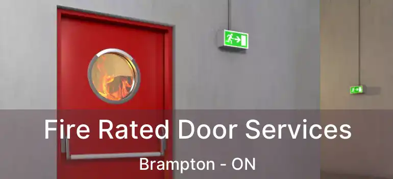  Fire Rated Door Services Brampton - ON