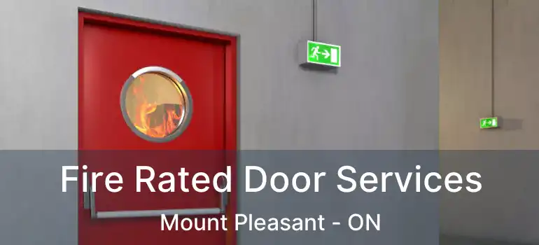  Fire Rated Door Services Mount Pleasant - ON