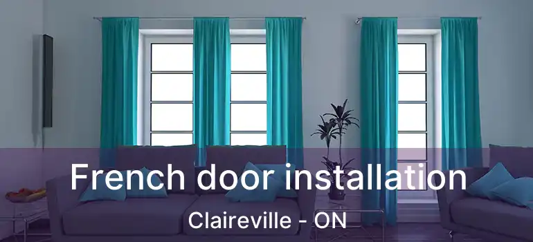  French door installation Claireville - ON
