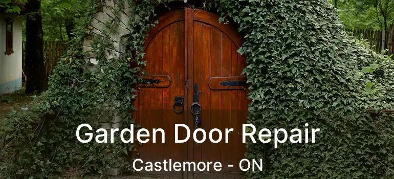  Garden Door Repair Castlemore - ON