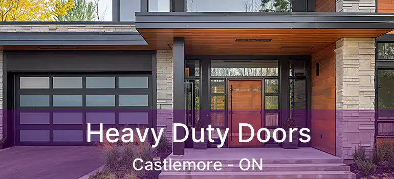  Heavy Duty Doors Castlemore - ON