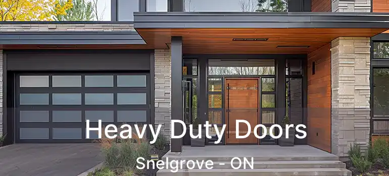  Heavy Duty Doors Snelgrove - ON