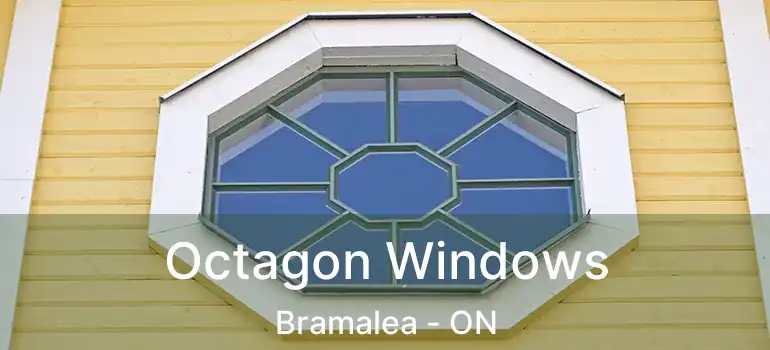 Octagon Windows Bramalea - ON
