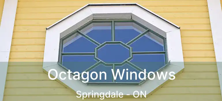 Octagon Windows Springdale - ON