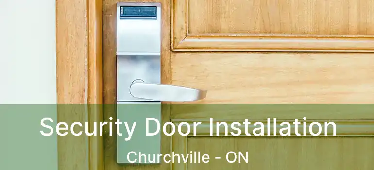  Security Door Installation Churchville - ON
