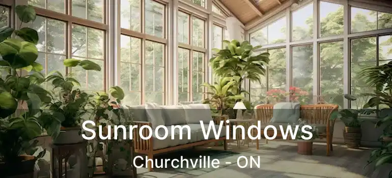  Sunroom Windows Churchville - ON