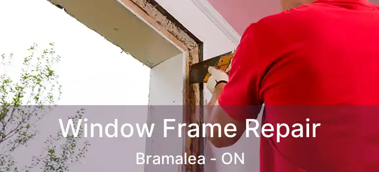  Window Frame Repair Bramalea - ON