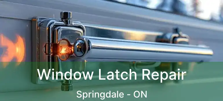  Window Latch Repair Springdale - ON