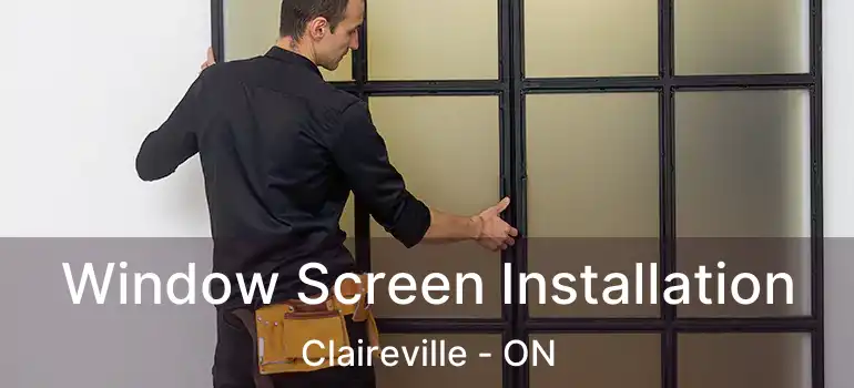  Window Screen Installation Claireville - ON