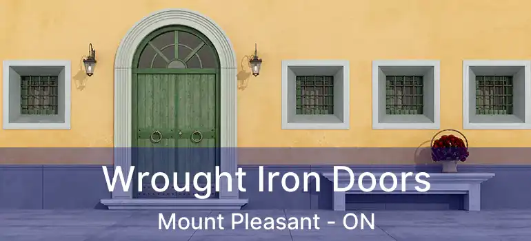  Wrought Iron Doors Mount Pleasant - ON